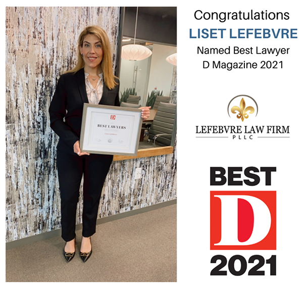 Photo of attorney Liset Lefebvre | Lefebvre Law Firm, PLLC | Congratulations Liset Lefebvre Named Best Lawyer D Magazine 2021 | Best D 2021