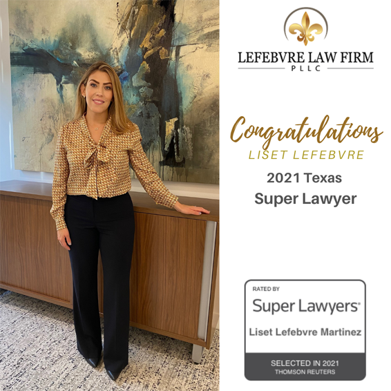 Congratulations Liset Lefebvre 2021 Texas Super Lawyer | Rated By Super Lawyers Liset Lefebvre Selected In 2021 Thomson Reuters